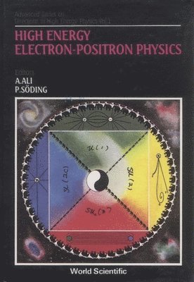 ALI A, A. Ali, Paul Soding - High Energy Electron-Positron Physics, Inbunden