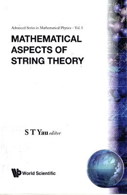 bokomslag Mathematical Aspects Of String Theory - Proceedings Of The Conference On Mathematical Aspects Of String Theory