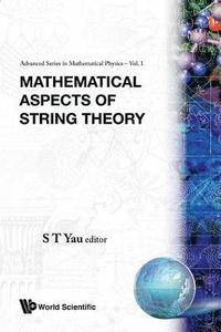 bokomslag Mathematical Aspects of String Theory - Proceedings of the Conference on Mathematical Aspects of String Theory