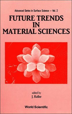 J KELLER, Jaime Keller - Future Trends in Material Sciences, Inbunden