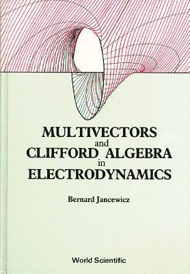 Bernard Jancewicz, JANCEWICZ B, Jancewicz B - Multivectors & Clifford Alge in Electro, Inbunden