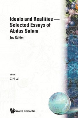 Ideals And Realities: Selected Essays Of Abdus Salam (2nd Edition) 1