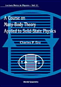 Charles P Enz - Course On Many-body Theory Applied To Solid-state Physics, A, Häftad
