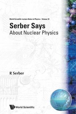 Serber Says: About Nuclear Physics 1