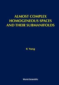 bokomslag Almost Complex Homogeneous Spaces And Their Submanifolds