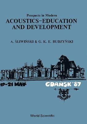 Budzynski G, Antoni S. Sliwinski, Gustaw K. E. Budzynski - Prospects of Modern Acoustics-Education, Inbunden