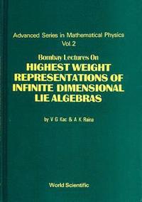 bokomslag Bombay Lectures On Highest Weight Representations Of Infinite Dimensional Lie Algebra