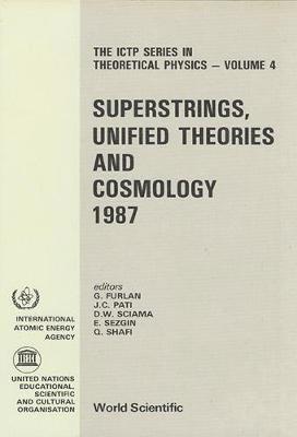 bokomslag Superstrings, Unified Theories and Cosmology 1987 - Proceedings of the Summer Workshop in High Energy Physics and Cosmology