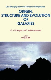 bokomslag Origin, Structure And Evolution Of Galaxies - Proceedings Of The Yellow Mountain Summer School