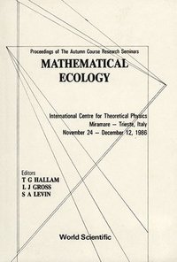 bokomslag Mathematical Ecology - Proceedings of the Autumn Course Research Seminars International Ctr for Theoretical Physics