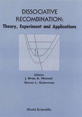 bokomslag Dissociative Recombination: Theory, Experiment and Applications - Proceedings of the International Workshop
