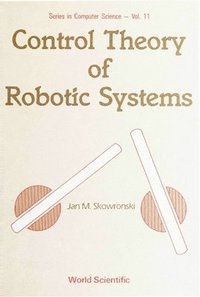 bokomslag Control Theory Of Robotic Systems