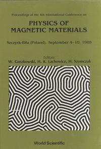 bokomslag PHYSICS OF MAGNETIC MATERIALS - PROCEEDINGS OF THE 4TH INTERNATIONAL CONFERENCE