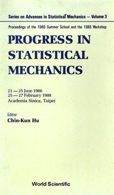 Progress In Statistical Mechanics - Proceedings Of The 1986 And 1988 Workshops 1