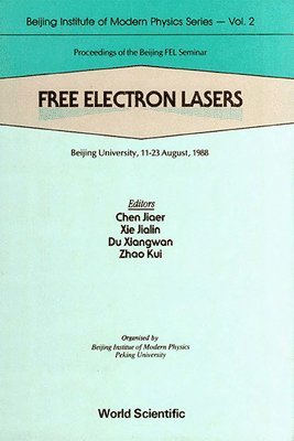 bokomslag Free Electron Lasers - Proceedings Of The Beijing Fel Seminar