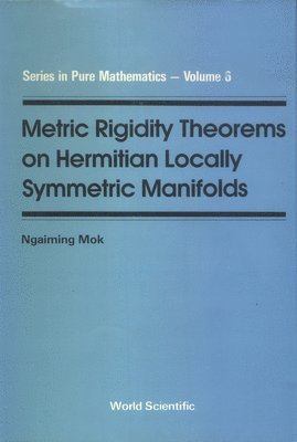 Mok N - Metric Rigidity Theorems On... (V6), Inbunden