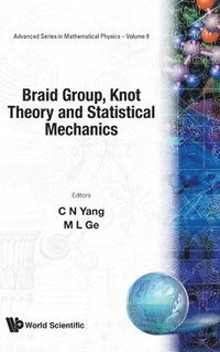 bokomslag Braid Group, Knot Theory And Statistical Mechanics