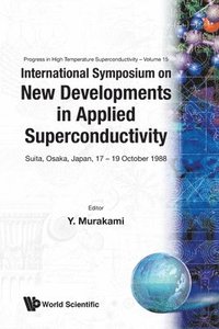 bokomslag New Developments In Applied Superconductivity - Proceedings Of The International Symposium