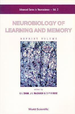 S. McGaugh Rose G. Shaw, James L. McGaugh, Steven Rose - Neurobiology of Learning & Memory (V2), Inbunden