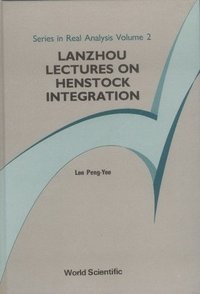 bokomslag Lanzhou Lectures on Henstock Integration