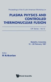 bokomslag Plasma Physics And Controlled Thermonuclear Fusion - Proceedings Of The Ii Latin American Workshop