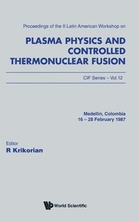 bokomslag Plasma Physics and Controlled Thermonuclear Fusion - Proceedings of the II Latin American Workshop