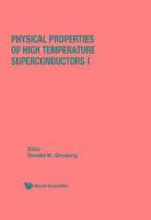 bokomslag Physical Properties Of High Temperature Superconductors I