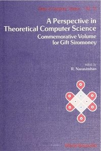 bokomslag Perspective In Theoretical Computer Science, A: Commemorative Volume For Gift Siromoney