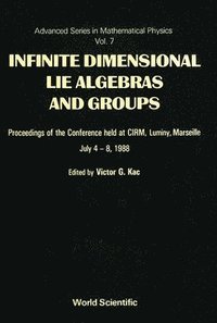 bokomslag Infinite Dimensional Lie Algebras And Groups - Proceedings Of The Conference