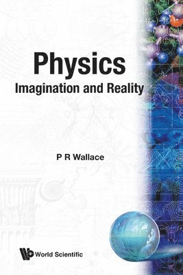 bokomslag Physics : Imagination And Reality