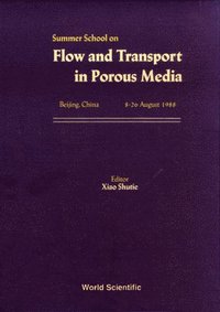bokomslag Flow and Transport in Porous Media - Proceedings of the Summer School
