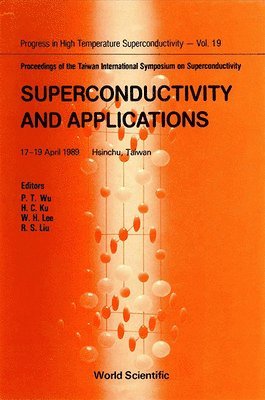 bokomslag Superconductivity and Applications - Proceedings of the Taiwan International Symposium on Superconductivity
