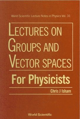 Lectures On Groups And Vector Spaces For Physicists 1