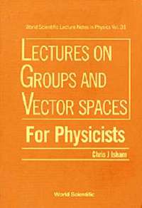 bokomslag Lectures On Groups And Vector Spaces For Physicists