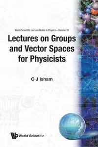 bokomslag Lectures On Groups And Vector Spaces For Physicists