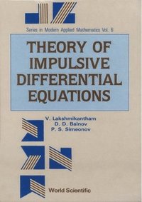 bokomslag Theory Of Impulsive Differential Equations