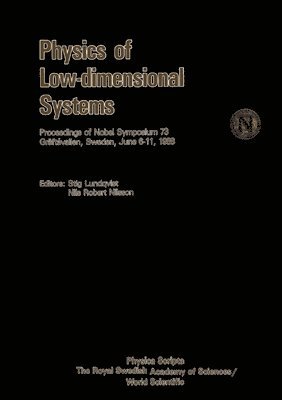 N. R. Nilsson S. Lundqvist, Stig Lundqvist, Nils Robert Nilsson - Physics of Low-Dimensional Systems: Proc Nobel Symp 73, Inbunden