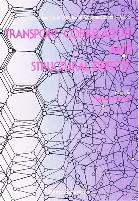 FRITZSCHE H, Hellmut Fritzsche - Transport, Correlation and Structural Defects, Inbunden