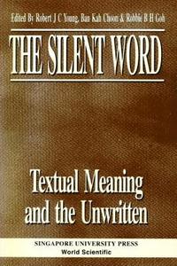 bokomslag Silent Word - Textual Meaning And The Unwritten, The