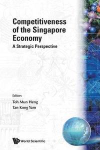 bokomslag Competitiveness Of The Singapore Economy: A Strategic Perspective