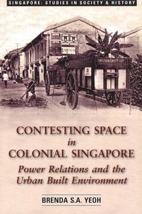 bokomslag Contesting Space in Colonial Singapore
