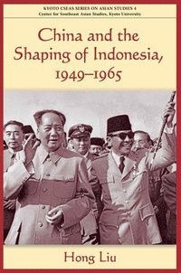 bokomslag China and the Shaping of Indonesia