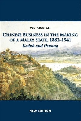 bokomslag Chinese Business in the Making of a Malay State, 1882-1941