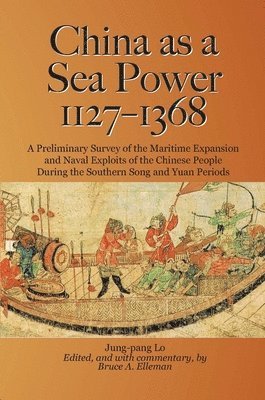 bokomslag China As a Sea Power, 1127-1368
