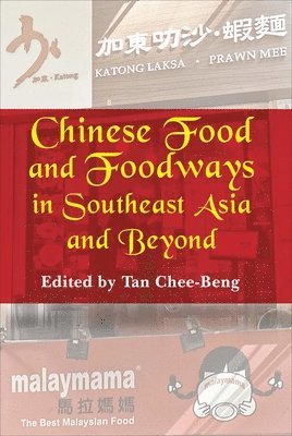 bokomslag Chinese Food and Foodways in Southeast Asia and Beyond