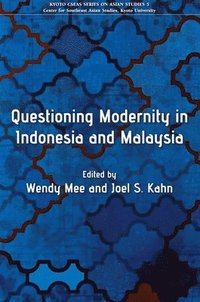 bokomslag Questioning Modernity in Indonesia and Malaysia