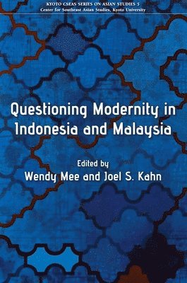 Questioning Modernity in Indonesia and Malaysia 1