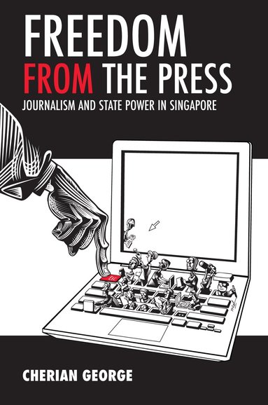 Cherian George - Freedom from the Press, Häftad