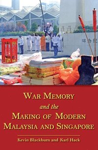 bokomslag War Memory and the Making of Modern Malaysia and Singapore
