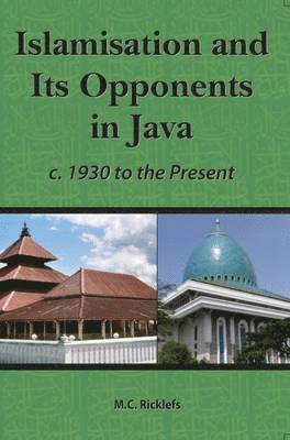 Islamisation and Its Opponents in Java 1